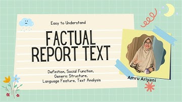 Factual Report Text || COMPLETE