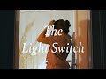 The light switch  shortfilm  moody media