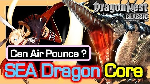 [DN Classic] Sea Dragon Core : Acrobat POV / How Air Pounce Hit on the Dragon ? / Dragon Nest