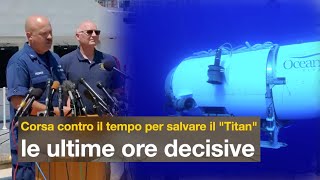 Corsa contro il tempo per salvare il &quot;Titan&quot;: le ultime ore decisive