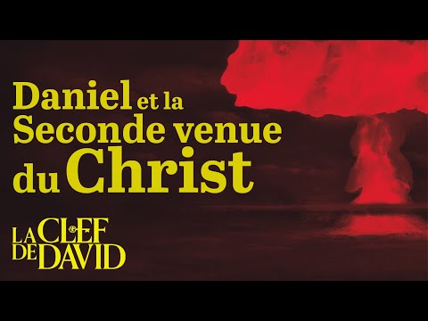 Daniel et la Seconde venue du Christ