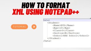 How to format XML using notepad   | Formatting XML | XML Beautifier Plugin | Plugin to format XML