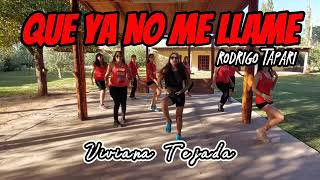 QUE YA NO ME LLAME / Rodrigo Tapari _ Coreo Viviana Tejada                     💓ZUMBA💓