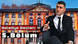 Belediye Başkanı 5Bölüm