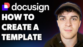 How to Create a Template in Docusign (simple!) (Full 2025 Guide)