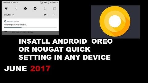 NOUGAT , OREO  QUICK SETTING IN ANY PHONE//NO ROOT REQUIRED