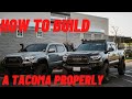 How To Build A Tacoma Properly