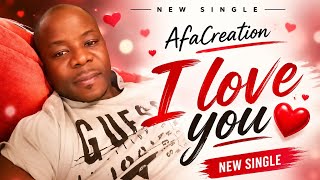 I Love You  Afacreation 
