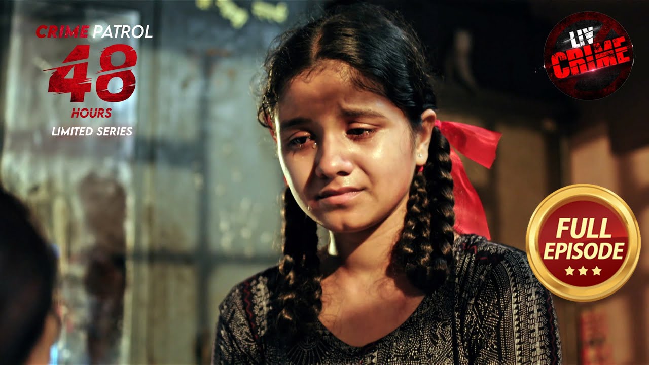 Police ने लगाया Kidnappers के Gang का पता | Crime Patrol 48 Hours | Ep 15 | Full Episode