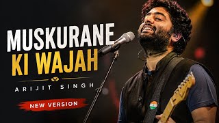 Muskurane Ki Wajah ❤️ | New Version 2026 | Soulful Romantic Song | Arijit Singh Vibes