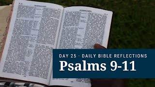 DAY 25 | Psalms 9-11 | The Bible in A Year