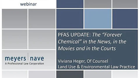 PFAS Update  The “Forever Chemical” in the News, in the Movies and in the Courts