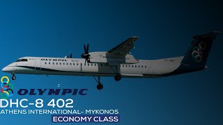 [FLIGHT REVIEW ] OLYMPIC AIR | ATHENS - MYKONOS | Bombardier  DHC-8 402