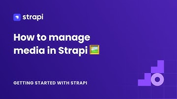 How to manage media in Strapi v4