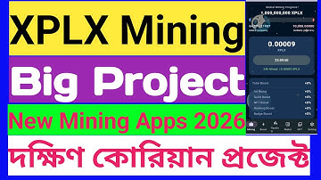 XPLX Mining | xploralx mining | দক্ষিণ কোরিয়ান প্রজেক্ট | New mining apps 2026 | XPLX Network