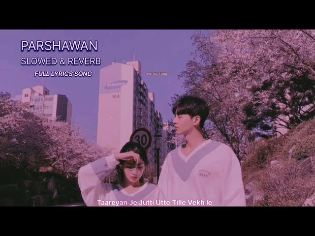 tera parshawan || Harnoor || slowed and reverb || lyrics Song #patriczvibe #harnoor #trending #vibes class=