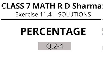 PERCENTAGE | Exercise 11.4 Q.2-4 | Class 7 Maths R D Sharma @OnAcademy
