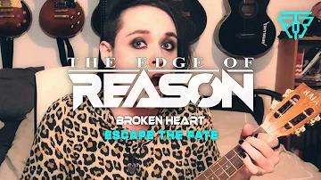 Escape The Fate - Broken Heart - Acoustic Ukulele Cover [by Ro Seven / The Edge Of Reason]
