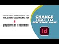 how to change text to sentence case in InDesign