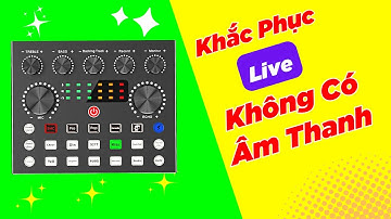Hướng Dẫn Khắc Phục Lỗi Sound Card V8S Đời Mới Không Live Được Đơn Giản Dễ Hiểu