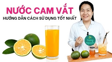 Sử dụng nước cam vắt vào thời điểm nào trong ngày là tốt nhất cho sức khoẻ