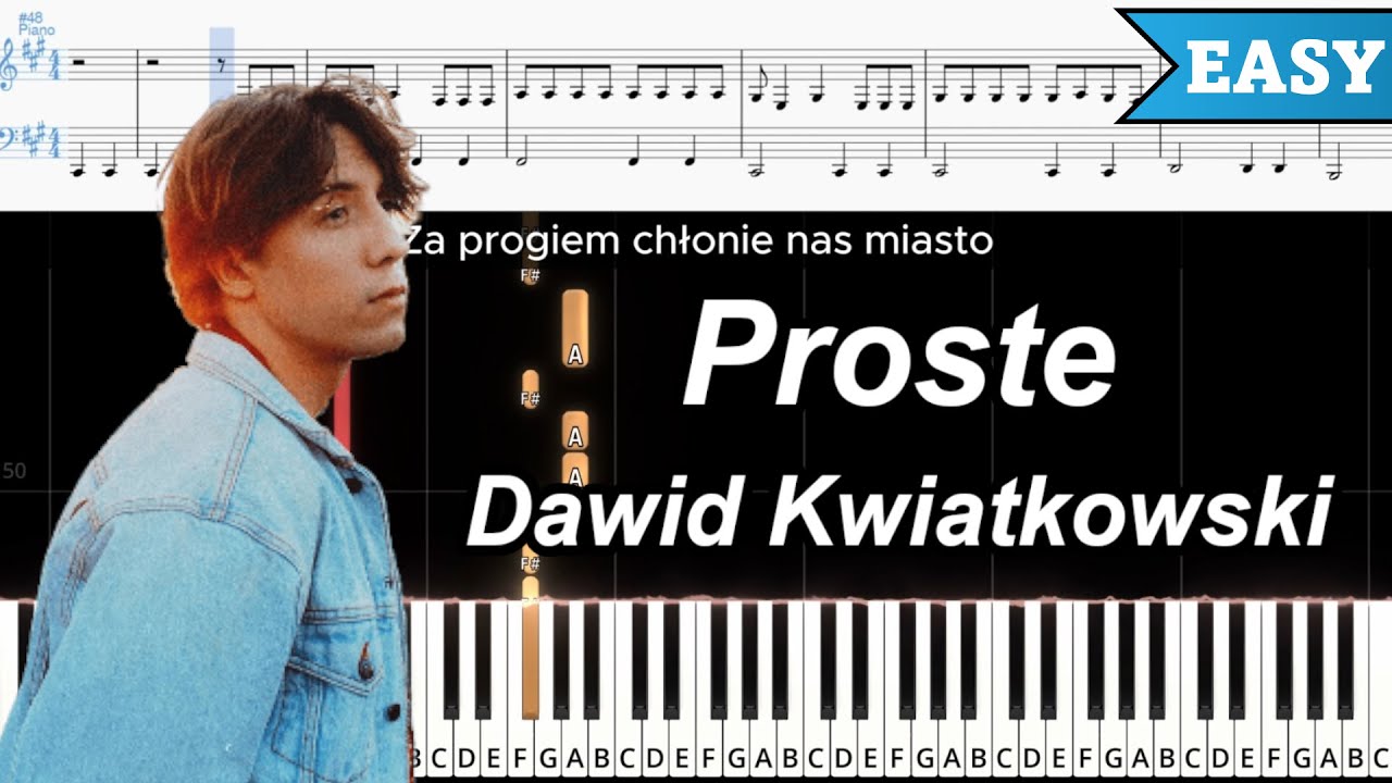 Proste - Dawid Kwiatkowski | ŁATWY PIANO TUTORIAL | TEKST + NUTY