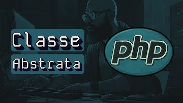 🐘Classe abstrata no php | Regras e quando utilizar