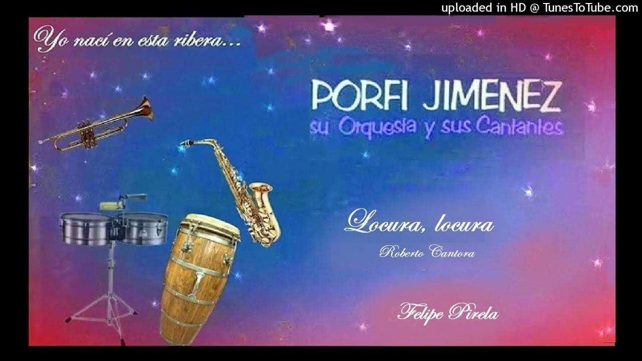 Locura, locura: Roberto Cantoral - Felipe Pirela con La Orquesta de Porfi Jiménez. Locura, locura: Roberto Cantoral - Felipe Pirela con La Orquesta de Porfi Jiménez.