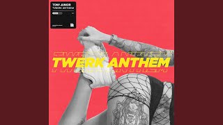 Twerk Anthem (Extended Mix)