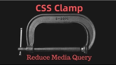 CSS Tricks: Use CSS Clamp to reduce media query | Web Design Tips | CSS3