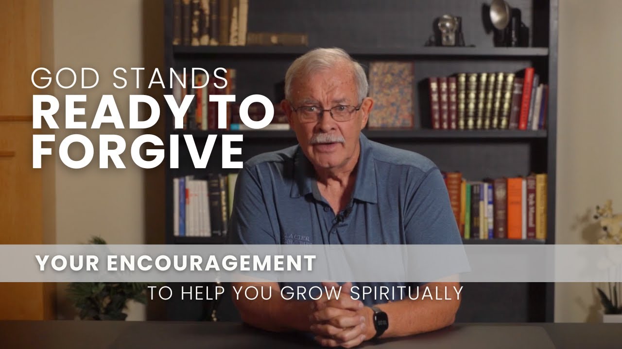 God Stands Ready to Forgive - July 21