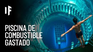 ¿Qué pasaría si cayeras en una piscina de combustible nuclear gastado?