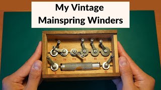 My vintage mainspring winders!