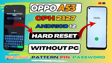 Oppo A53 (cph2127) Pattern unlock & frp bypass without PC