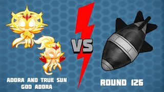 Adora and true sun god Adora vs round 126 in BTD6