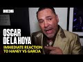Oscar De La Hoya Immediate Reaction To Ryan Garcia Win vs Devin Haney
