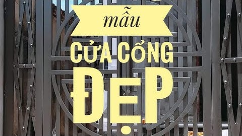Những mẫu Cửa Cổng sắt hộp mạ kẽm đẹp