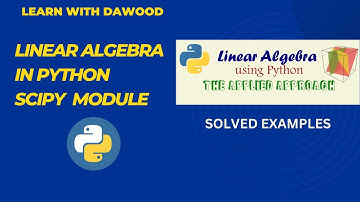 LINEAR ALGEBRA IN PYTHON | SCIPY