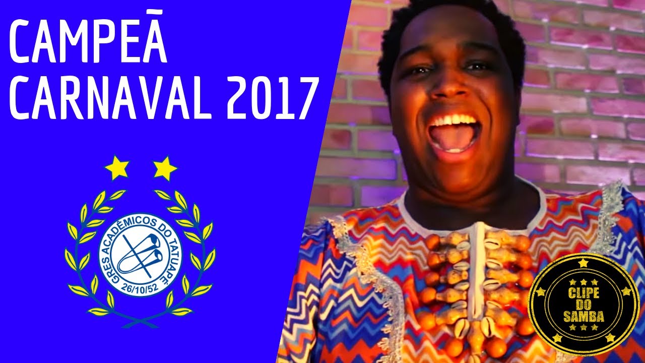 Acadêmicos do Tatuapé Campeã do Carnaval 2017 | Clipe Oficial