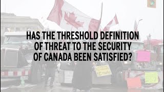Has the threshold  definition of threat to the security of Canada been satisfied?