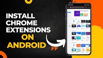 Use Chrome Extensions on Android