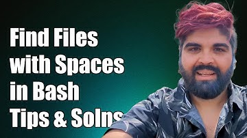 How to Find Files with Spaces in Bash: Tips and Solutions