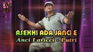 Lagu Bugis Asseki Ada Janji E - Anci laricci Feat Putri