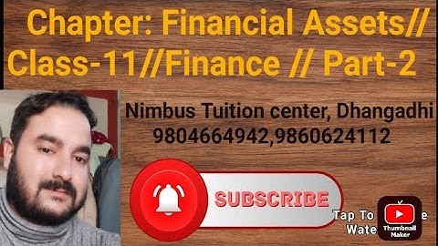 Financial Assets//Class-11//Finance//Chapter :4 //Part-2