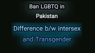 The Hidden Truth: Women Universities and the LGBTQ Ban in Pakistan