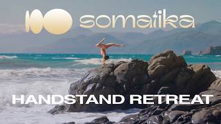 Handstand Retreat Recap | SOMATIKA Art of Balance ✨