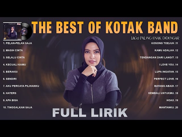 Kotak Band - Full Lirik (Full Album) Lagu Pop 2000an Indonesia Terpopuler ~ Lagu Santai Buat Kerja class=