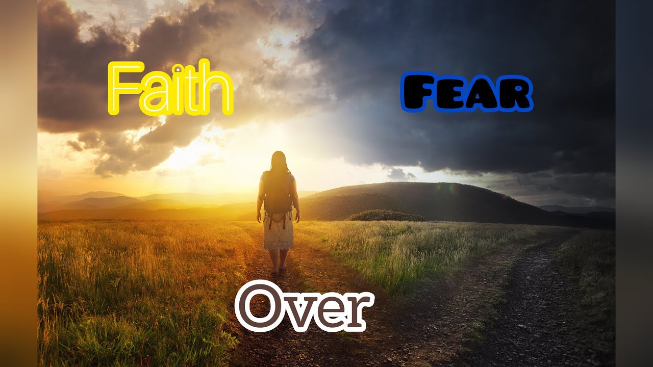 Episode 39 Faith Over Fear Part 1 Fear - YouTube