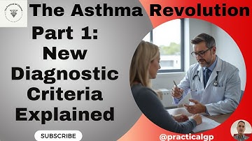 The Asthma Revolution Part 1: New Diagnostic Criteria Explained