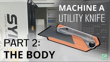 Machine a Utility Knife with Toolpath - The Body Part 2